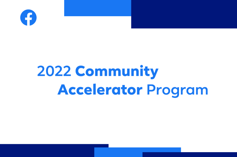 facebook community accelerator program 2022