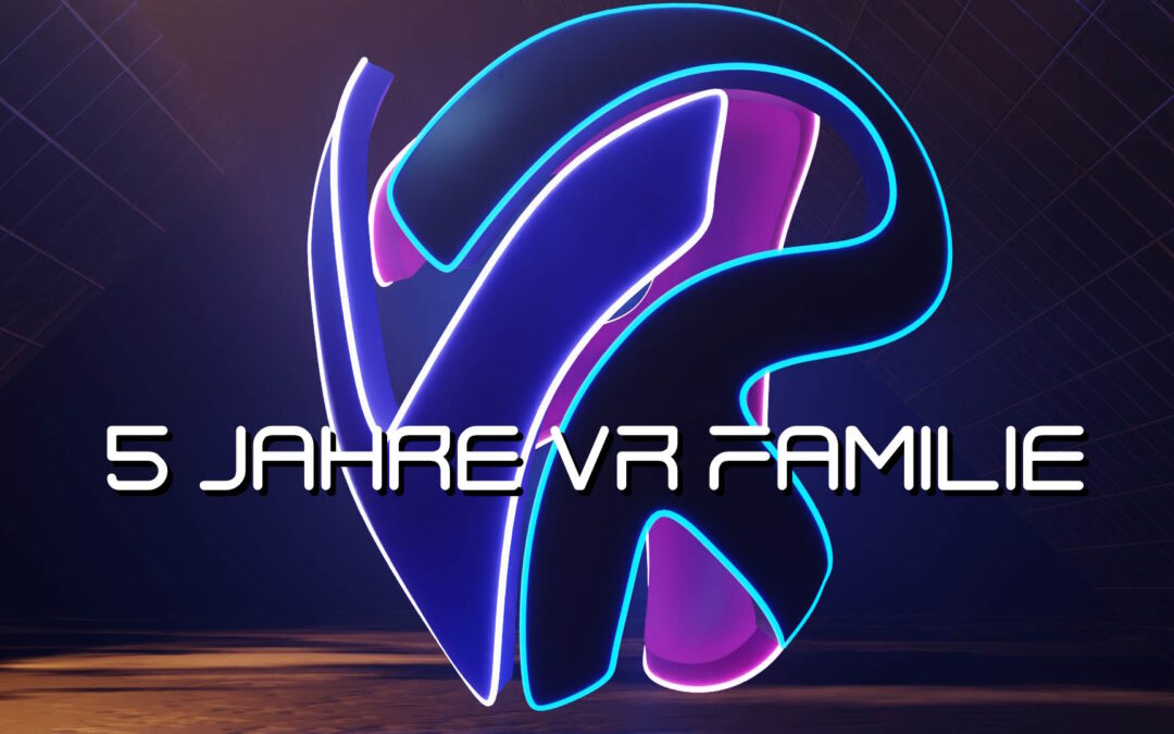 5 Jahre VR Familie